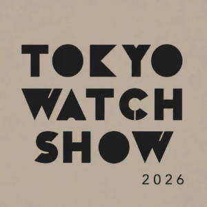 TOKTYO WATCH SHOW 2026